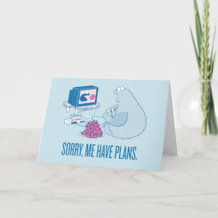 Cookie Monster Sorry, Me Have Plans Card