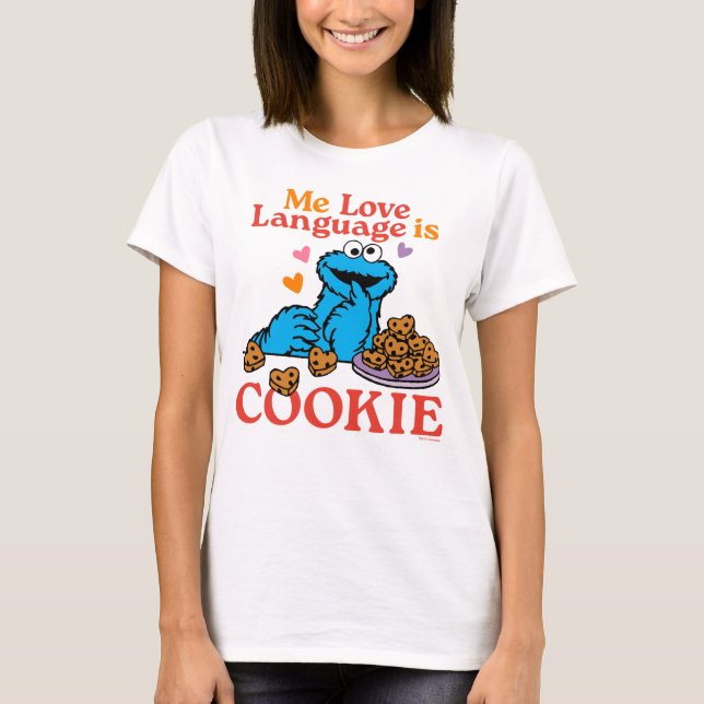 Cookie Monster | Valentine's Day Quote T-Shirt (Front)