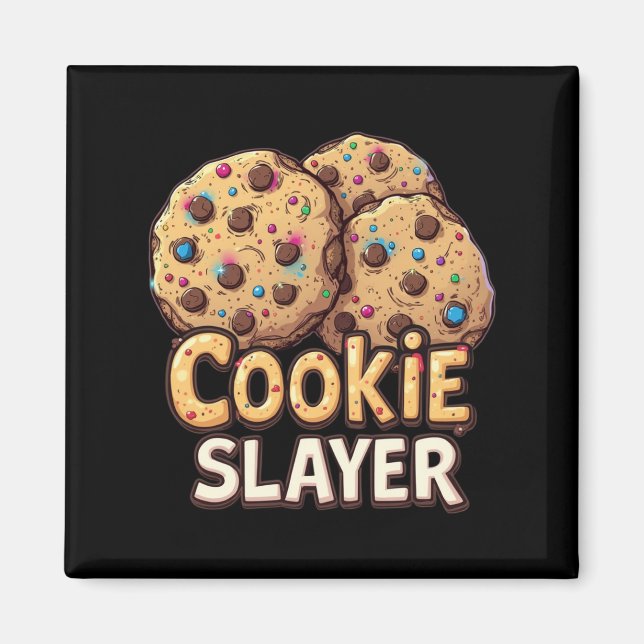 Cookie Slayer – Chocolate Treat Conqueror Magnet (Front)