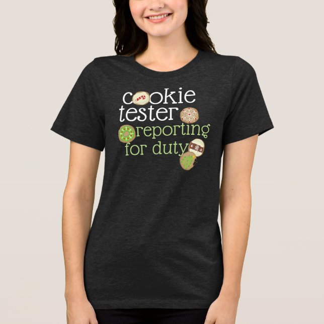 cookie tester reporting for duty Tri-Blend shirt (Front)