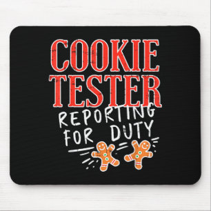 Cookie Tester Rerting Duty Funny Christmas Xmas Ki Mouse Mat