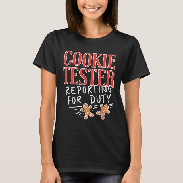 Cookie Tester Rerting Duty Funny Christmas Xmas Ki T-Shirt (Front)
