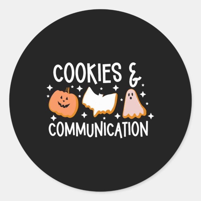 Cookies &amp; Communication Funny Halloween Design Classic Round Sticker (Front)