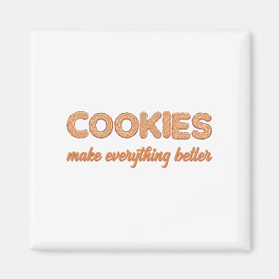Cookies Everything Better Magnet