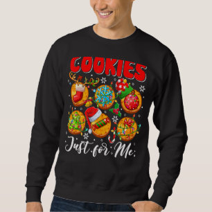 Cookies For Me Xmas Santa Reindeer Elf Baker Cook Sweatshirt