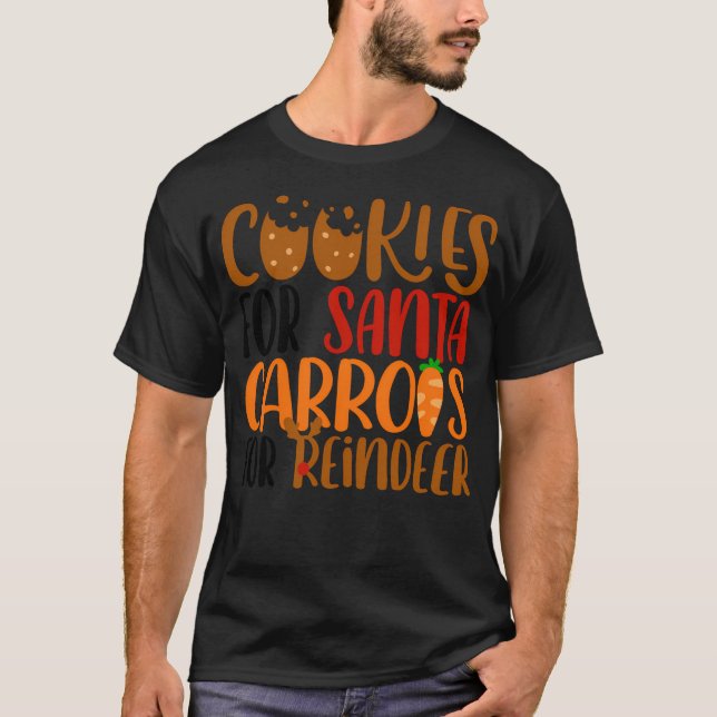 Cookies For Santa And Carrots For Reindeer T-Shirt (Front)