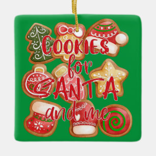 Cookies For Santa And Me - Christmas Ceramic Ornament