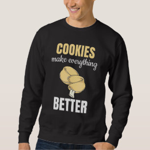 Cookies Make Everything Better  As A  Baker Sweatshirt