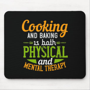 Cooking And Baking Is Both Physical And Mental The Mouse Mat
