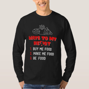 Cooking Chef Vintage Ways To My Heart Make Me Food T-Shirt