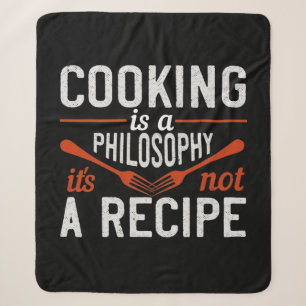 Cooking Is A Philosophy It'S Not A Recipe Sherpa Blanket