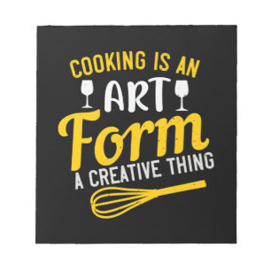 Cooking Is An Art Form A Creative Thing Notepad