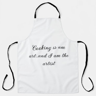 Cooking Is Art, I'm the Artist Apron