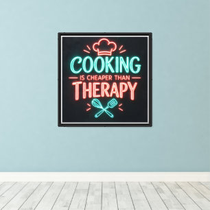 Cooking Is Cheaper Than Therapy Canvas Print
