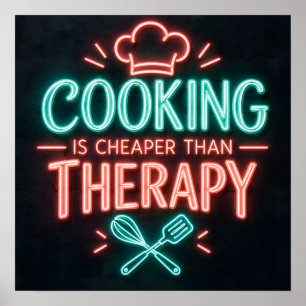 Cooking Is Cheaper Than Therapy Poster