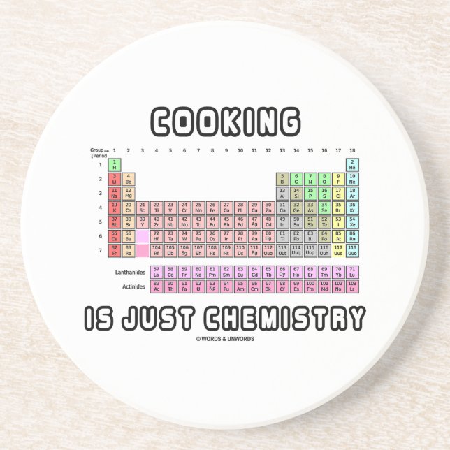Cooking Is Just Chemistry (Periodic Table) Coaster (Front)