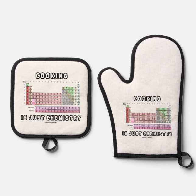 Cooking Is Just Chemistry Periodic Table Humour Oven Mitt & Pot Holder Set (Front)