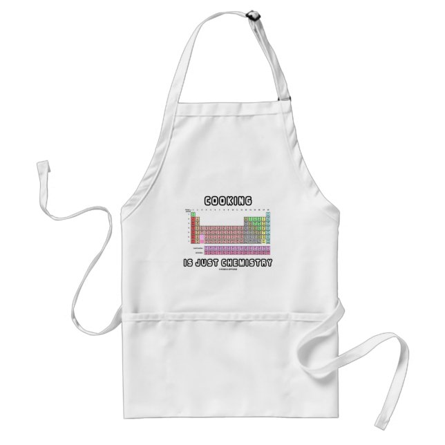 Cooking Is Just Chemistry (Periodic Table) Standard Apron (Front)