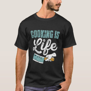 Cooking Is Life Awesome Vintage  Present T-Shirt
