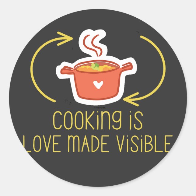 Cooking is love made visible classic round sticker (Front)