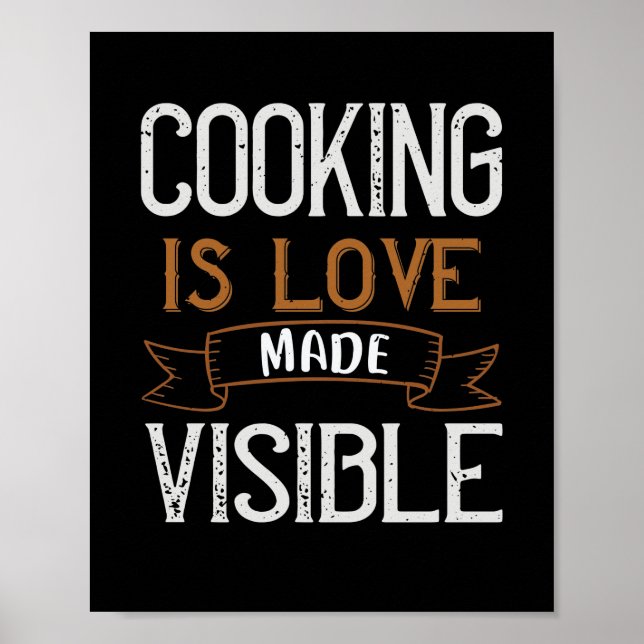 Cooking Is Love Made Visible Poster (Front)