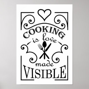 'Cooking is love made visible' quote design Poster