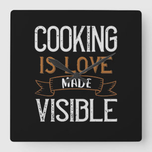 Cooking Is Love Made Visible Square Wall Clock