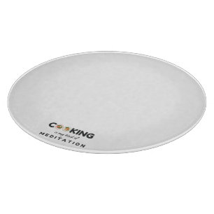 Cooking Is My Kind of Meditation – Funny Kitchen Cutting Board