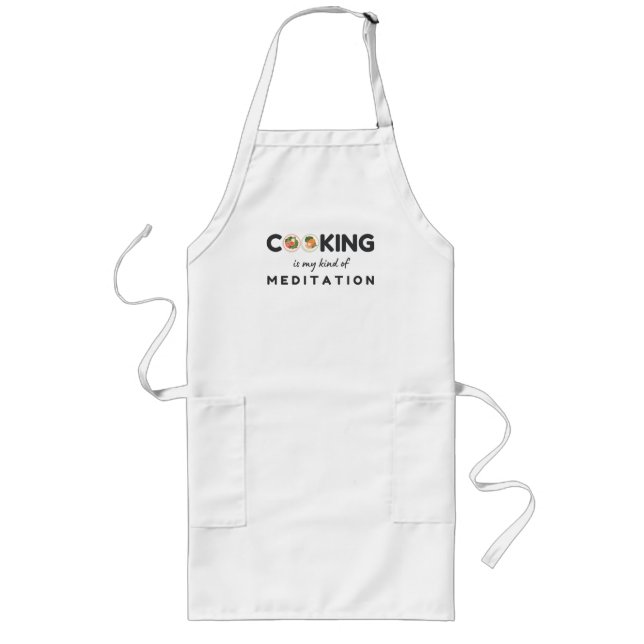 Cooking Is My Kind of Meditation – Funny Kitchen Long Apron (Front)