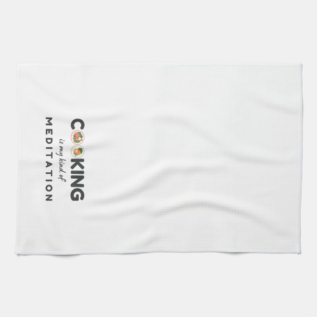 Cooking Is My Kind of Meditation – Funny Kitchen Tea Towel (Horizontal)