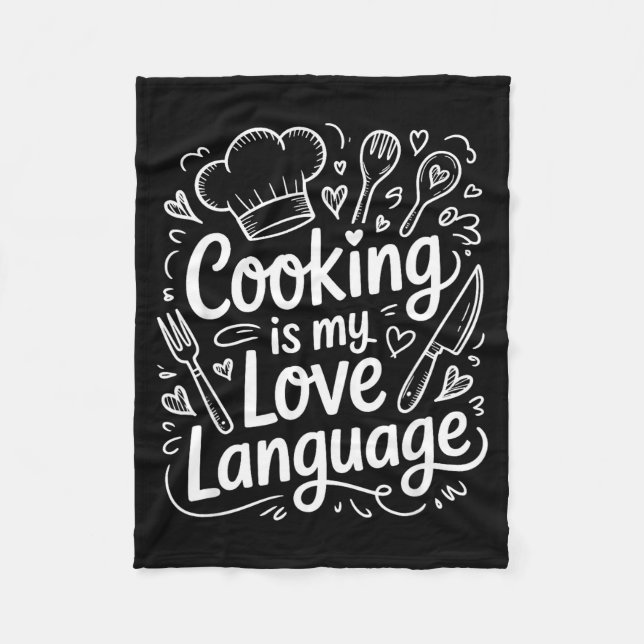 Cooking Is My Love Language, Culinary Chef And Kit Fleece Blanket (Front)
