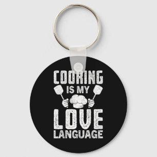 Cooking Is My Love Language Funny Chef Quote  Key Ring