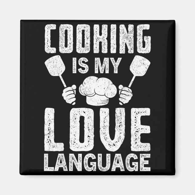 Cooking Is My Love Language Funny Chef Quote  Magnet (Front)