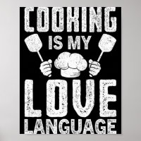 Cooking Is My Love Language Funny Chef Quote