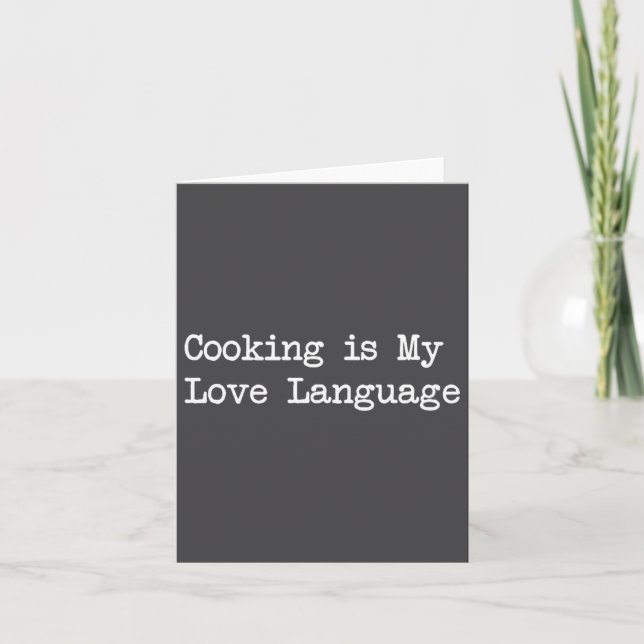 Cooking Is My Love Language Funny Quotes  Card (Front)