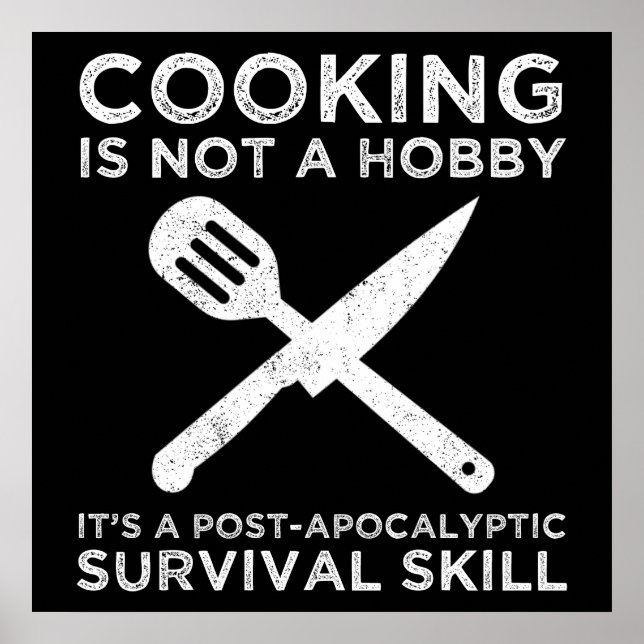 Cooking Is Not A Hobby Poster (Front)