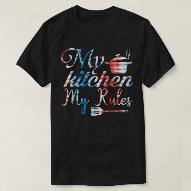 Cooking Kitchen Cook Cooking my kitchen my rules  T-Shirt (Design Front)