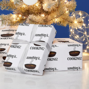 Cooking Something is Cooking Wrapping Paper