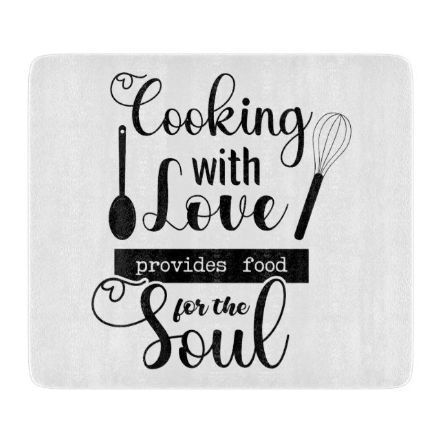 Cooking With Love Provides Food For The Soul Cutting Board (Front)
