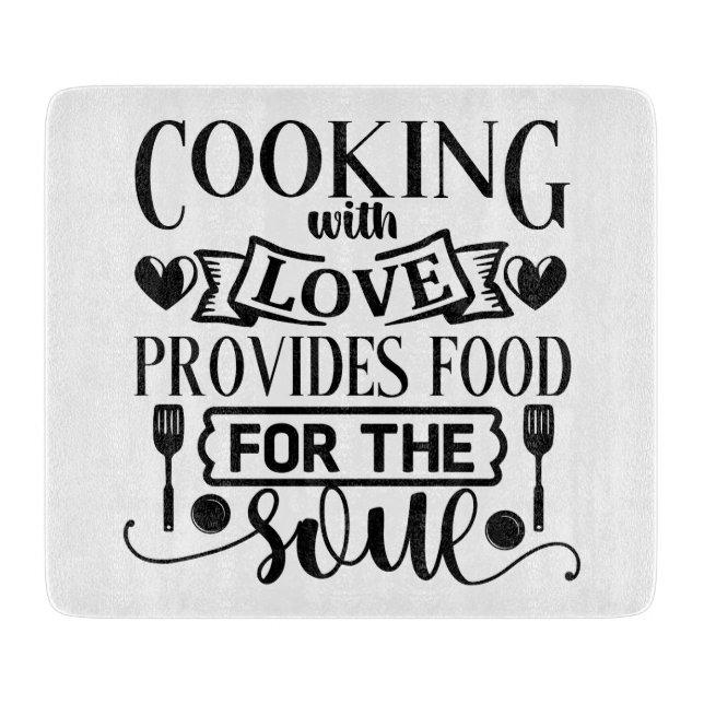 Cooking With Love Provides Food For The Soul Cutting Board (Front)