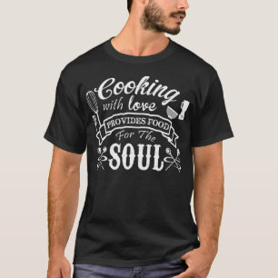 Cooking With Love Quote Chef Star Kitchen astronau T-Shirt
