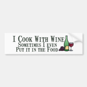 Cooking with Wine Bumper Sticker