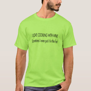 Cooking with Wine T-shirt