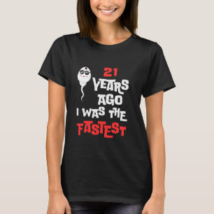 Cool 21 Years Ago I Was The Fastest - 21st Bday Fu T-Shirt