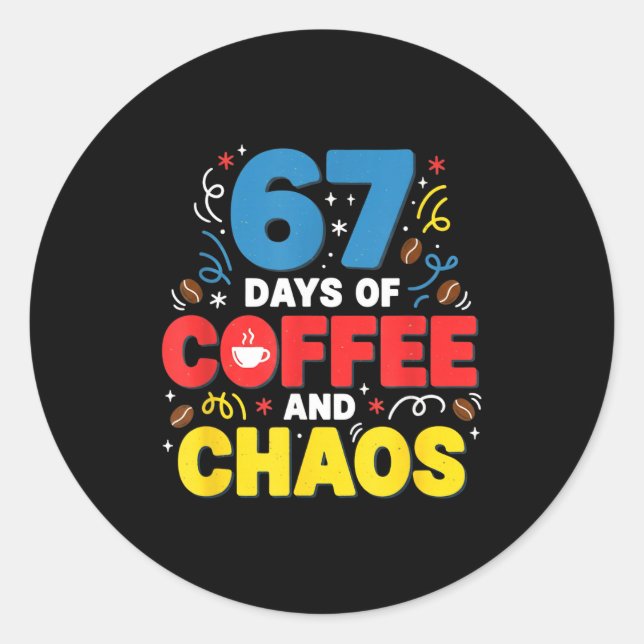 Cool 67 Days Of Coffee Teacher Retro Vibes School  Classic Round Sticker (Front)