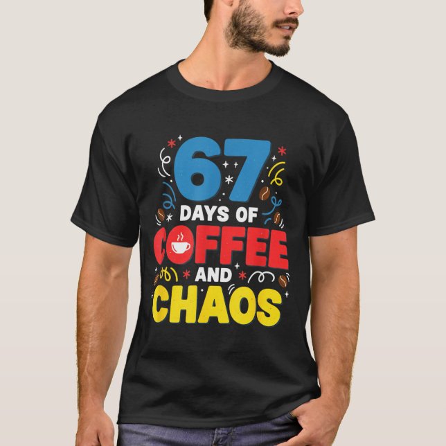 Cool 67 Days Of Coffee Teacher Retro Vibes School  T-Shirt (Front)