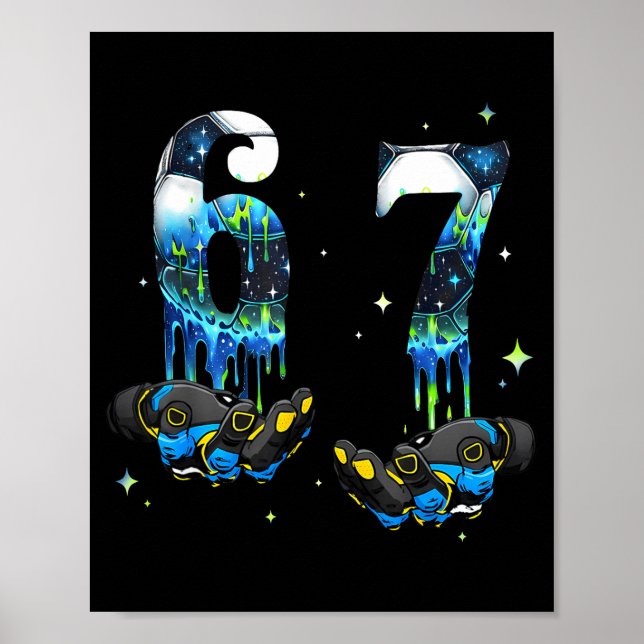 Cool 67 Six Seven Meme Soccer Football Drip Boys K Poster (Front)