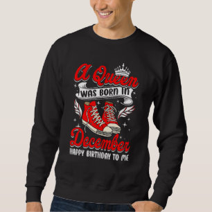 Cool A Queen Was Born In December Women Girls Snea Sweatshirt