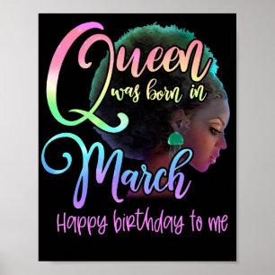 Cool A Queen Was Born In March Happy Birthday Poster