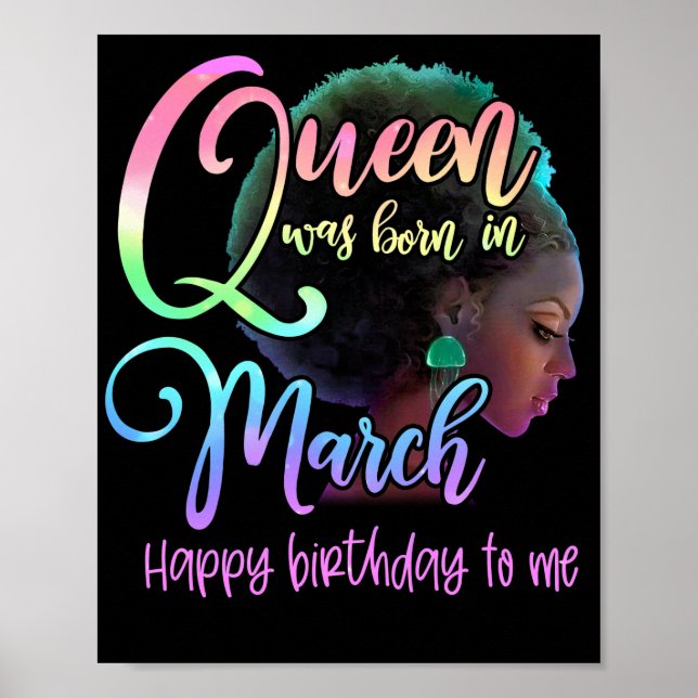 Cool A Queen Was Born In March Happy Birthday Poster (Front)